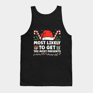 Most Likely To Get The Most Presents Christmas Pajamas Tank Top